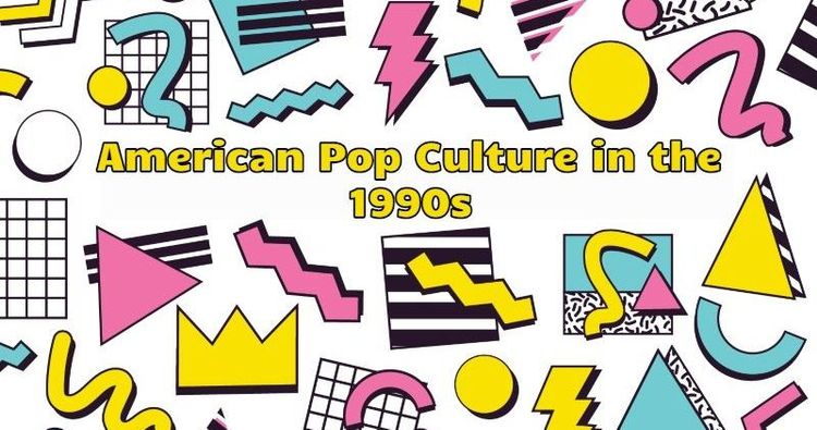 american-pop-culture-in-the-1990s